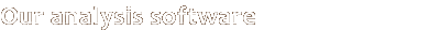 Our analysis software